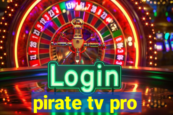 pirate tv pro